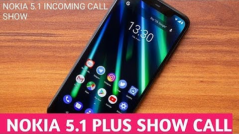 Nokia 5.1 INCOMING CALL SHOW new version video 2/04/2019 new update