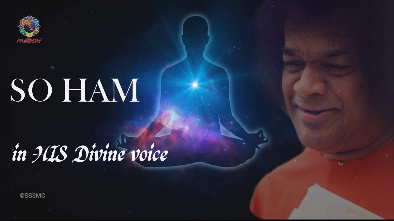 So Ham Meditation to Calm the Mind  In the Voice of Bhagawan Sri Sathya Sai Baba