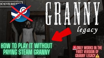 HOW TO PLAY GRANNY LEGACY WITHOUT STEAM GRANNY IN 1 MINUTE!