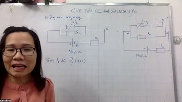 Vật lí 9 và 11: Công suất điện cực đại dạng mạch mắc song song