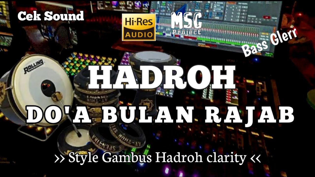 Cek sound _DOA BULAN RAJAB_ hadroh glerr  audio jernih : by MSC project