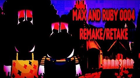 Max & Ruby 0004 Remake/Retake (Inspired by VibingLeaf)