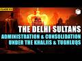 Administration &amp; Consolidation Under the Khaljis &amp; Tughluqs | Chapter 3 | Class 7 History | PuStack
