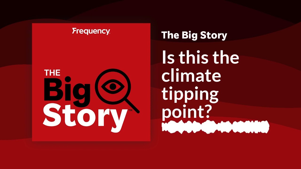 ⁣Is this the climate tipping point? | The Big Story