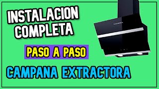 🔧Como INSTALAR una CAMPANA EXTRACTORA | Paso a Paso en Español