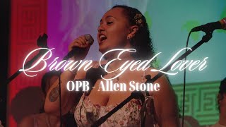 Brown Eyed Lover (o.p.b. Allen Stone) - Low Key