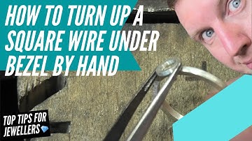 How to Turn Up a Square Wire Under Bezel by Hand