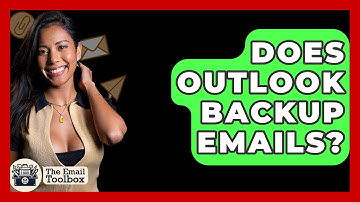Does Outlook Backup Emails? - TheEmailToolbox.com