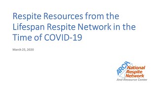 Call #1 - Lifespan Respite Network on Respite in the Time of COVID-19