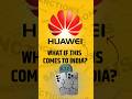 What if HUAWEI Came Back to INDIA? 🤯