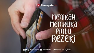 Menikah Membuka Pintu Rezeki - Rumaysho TV