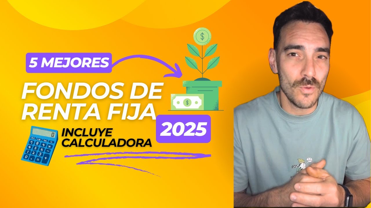 5 Mejores Fondos de Renta Fija para Invertir en 2025 📊 (Incluye ...