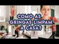 COMO AS GRINGAS FAZEM FAXINA? FIZ UMA LIMPEZA  NO ESTILO AMERICANO +RECEITA DE ENROLADINHO DE FRANGO