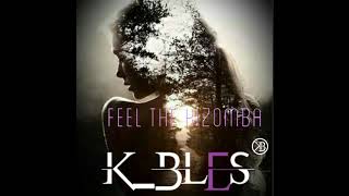 Dj K_BLES - FEEL THE KIZOMBA