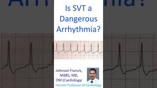 Is SVT a Dangerous Arrhythmia?
