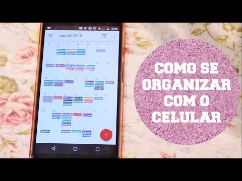 Como se organizar com o celular - App e dicas