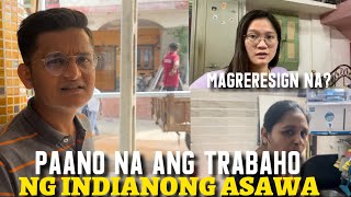 Paano Na Ang Trabaho Ng Indianong Asawa Sa Paguwi Ng Pinas? Magreresign Na?