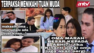 TMTM Antv hari ini, 2 November 2021, Episode 85/ Kinanti pergi oma pun pergi meninggalkan abhi