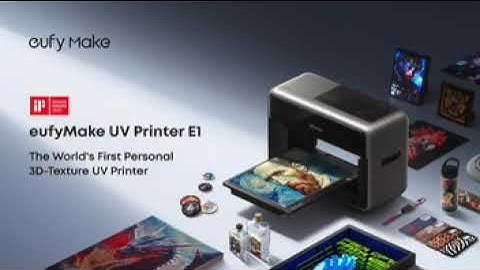 eufyMake E1: the First Personal 3D-Texture UV Printer