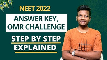NEET 2022 Answer Key and OMR Challenge | Step By Step Process Explained | How to Challenge?