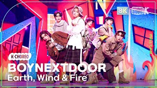 [K-Choreo 8K] 보이넥스트도어 직캠 'Earth, Wind & Fire' (BOYNEXTDOOR Choreography) @MusicBank 240426