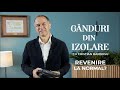 Gânduri din izolare - Revenire la &quot;normal&quot; sau &quot;anormal&quot;?