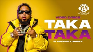 Taka Taka - Chimbala x Pv Aparataje (Video Lyric)