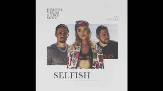 Dimitri Vegas & Like Mike (feat. Era Istrefi) - Selfish (Audio)