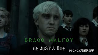 Draco Malfoy |He just a Boy|