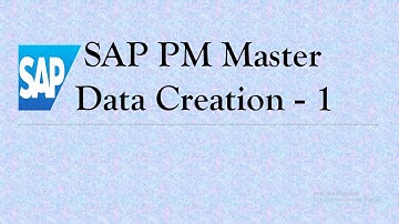 LESSON-01. SAP PM MASTER DATA CREATION PART- 01