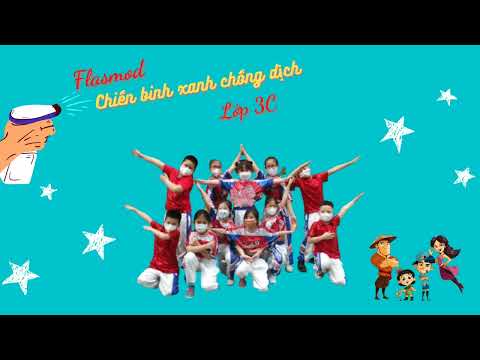Video Flasmod Chiến binh xanh chống dịch - Lớp 3C Tiểu học... - YouTube