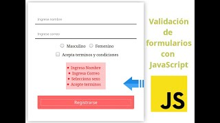 Validar formularios con JavaScript y diseñándolo con HTML y CSS