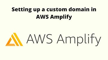 Setting Up Custom Domains Using AWS Amplify