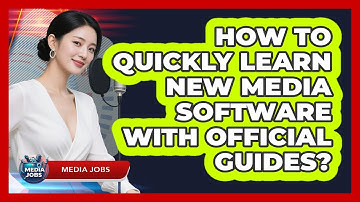 How To Quickly Learn New Media Software With Official Guides?
