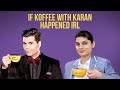 If Koffee with Karan Happened IRL Ft. Srishti