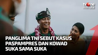 Suka Sama Suka, Paspampres dan Kowad Dijerat Pasal Kesusilaan | tvOne Minute