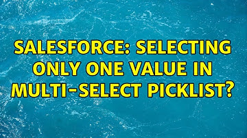 Salesforce: Selecting only one value in multi-select picklist? (2 Solutions!!)