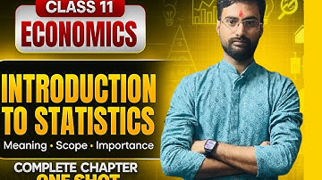 Statistics Introduction: Meaning, Scope and Importance |11 Economics Chapter-1 One Shot