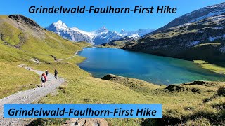 Grindelwald-Faulhorn-First Hike # Grindelwald-Faulhorn-First  Wanderung