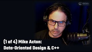 (1 of 4) Mike Acton: Data-Oriented Design & C++