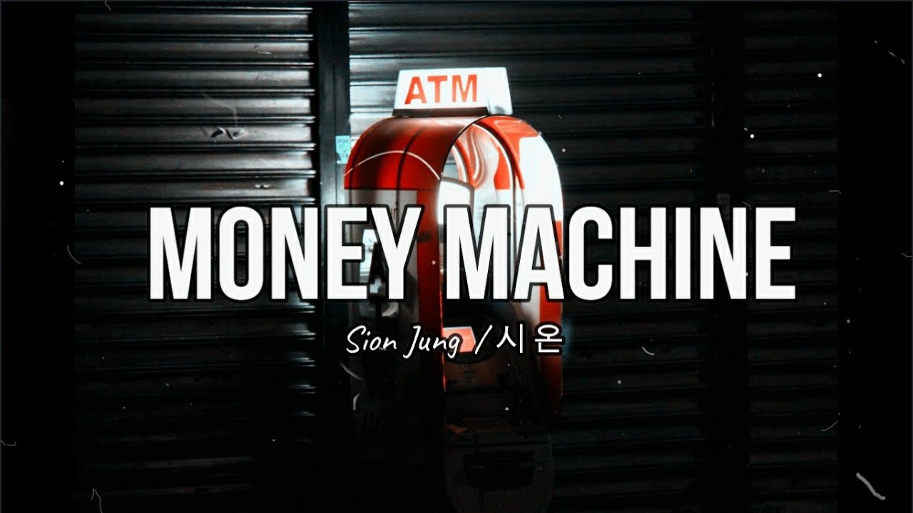 Sion Jung 시온 Money Machine Lyrics YouTube