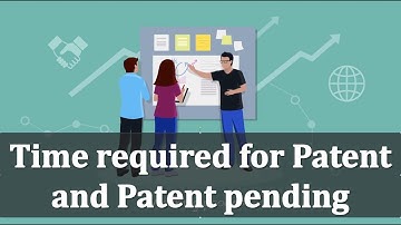 Time required for grant of patent faster examination and patent pending - video by Prasad Karhad