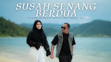 Andra Respati ft. Gisma Wandira - Susah Senang Berdua (Official Music Video)