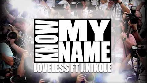 Know My Name ft J.Nikole