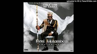 Chile One MrZambia-Iseni Mutambe-(Official Audio)