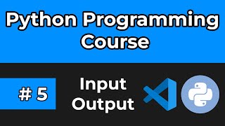 Python Full Course 2024 | Tutorial 5: Input, Output and Escape Sequences