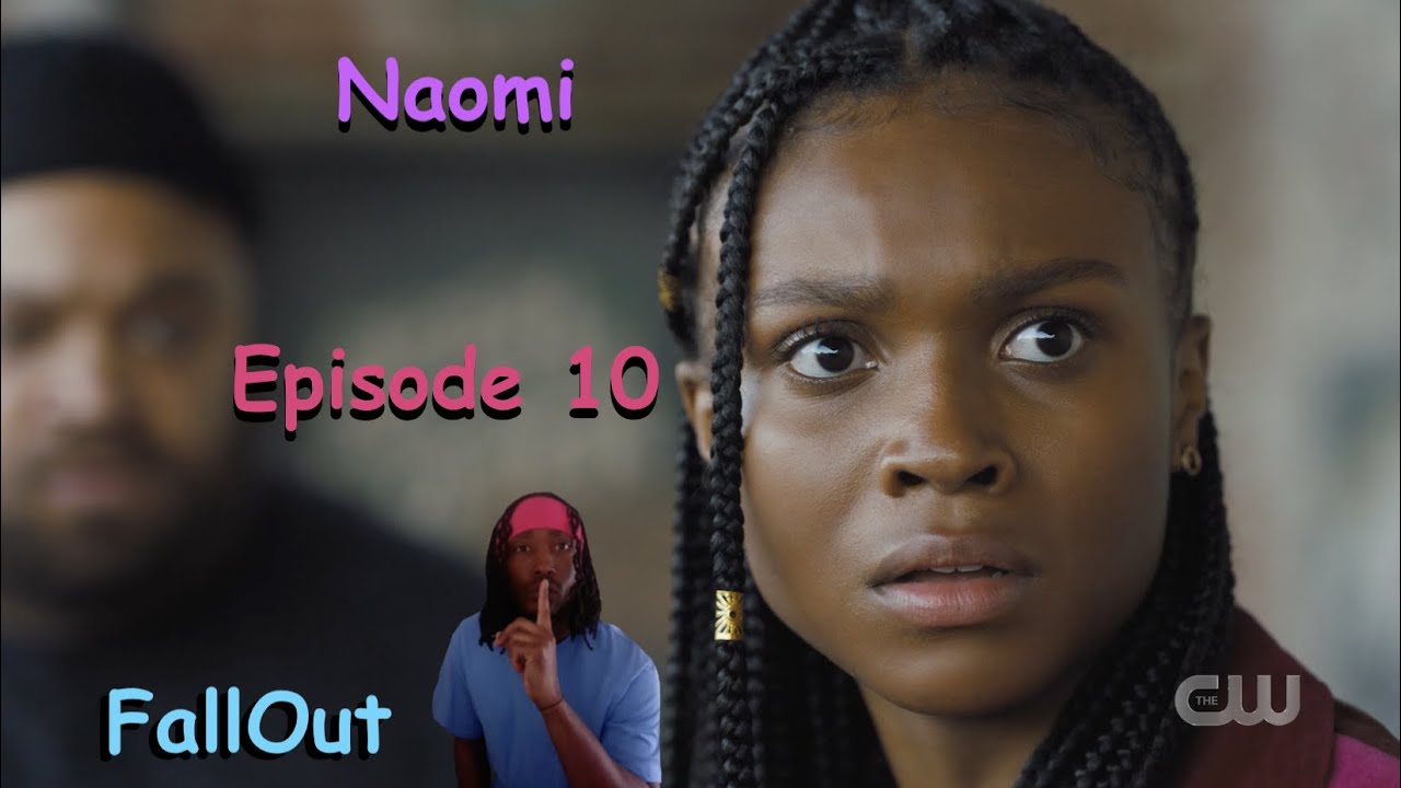 Naomi Episode 10 