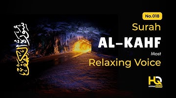VIRAL SURAH AL KAHF سورة الكهف | RELAXING HEART TOUCHING VOICE