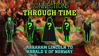 Connections through time: Abraham Lincoln to Harald V of Norway