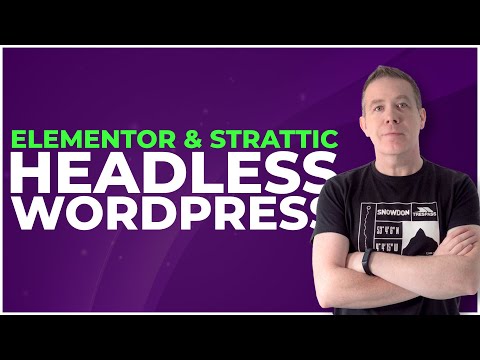 Headless WordPress | Strattic & Elementor